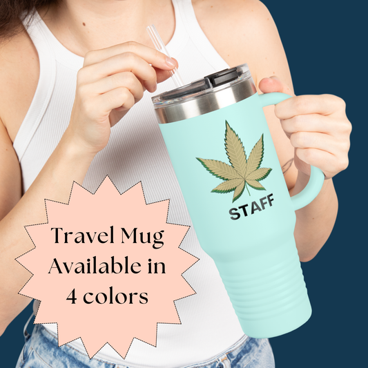 40oz Insulated Travel Mug – Cannabis Leaf 'STAFF' Design in 4 Colors